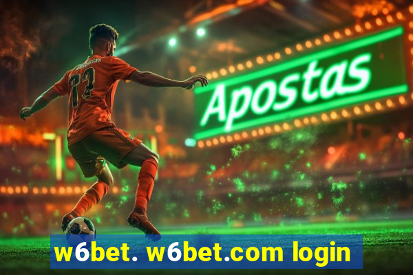 w6bet. w6bet.com login